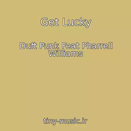 کاور آهنگ Get Lucky از Duft Punk Feat Pharrell Williams