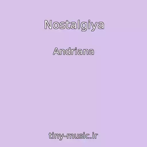کاور آهنگ Nostalgіya از Andrіana