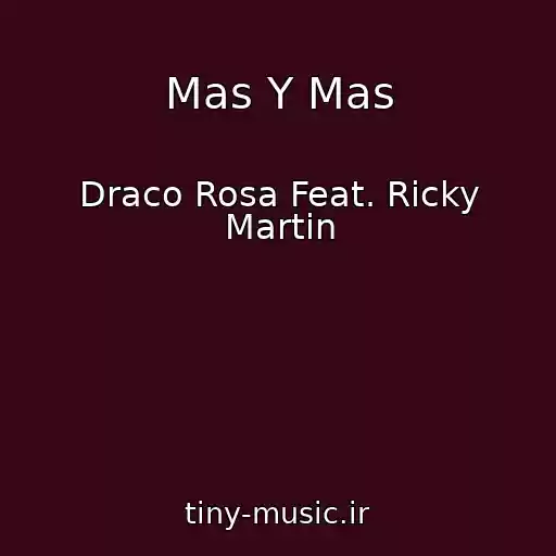 کاور آهنگ Mas Y Mas از Draco Rosa Feat. Ricky Martin