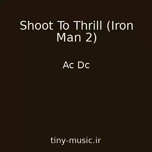 کاور آهنگ Shoot To Thrill (Iron Man 2) از Ac Dc