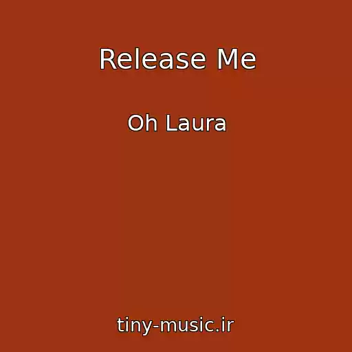 کاور آهنگ Release Me از Oh Laura
