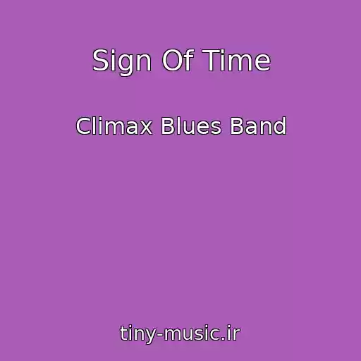 کاور آهنگ Sign Of Time از Climax Blues Band
