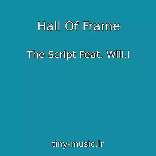 کاور آهنگ Hall Of Frame از The Script Feat. Will.i