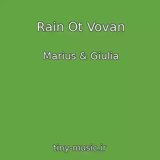 کاور آهنگ Rain Ot Vovan از Marius & Giulia