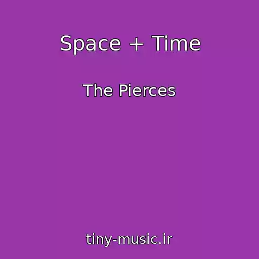 کاور آهنگ Space + Time از The Pierces