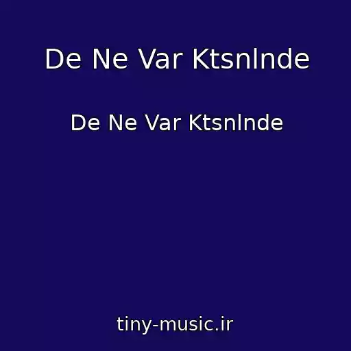 کاور آهنگ De Ne Var Ktsnlnde از De Ne Var Ktsnlnde