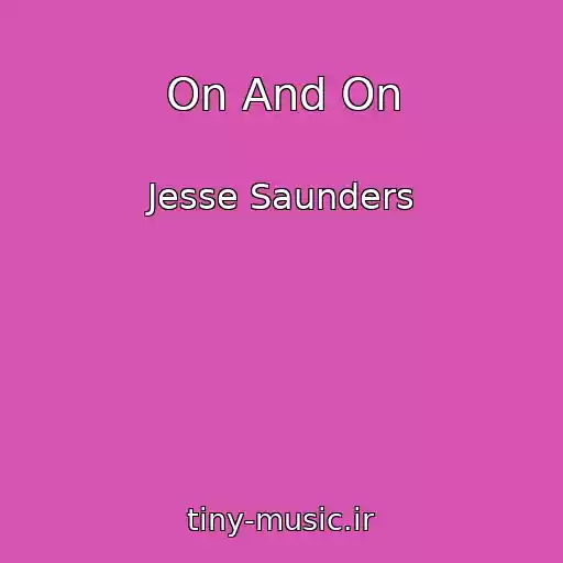 کاور آهنگ On And On از Jesse Saunders