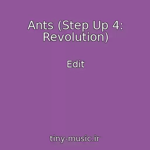 کاور آهنگ Ants (Step Up 4: Revolution) از Edit