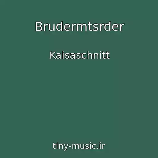 کاور آهنگ Brudermtsrder از Kaisaschnitt