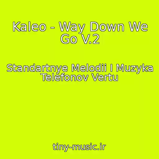 کاور آهنگ Kaleo - Way Down We Go V.2 از Standartnye Melodii I Muzyka Telefonov Vertu
