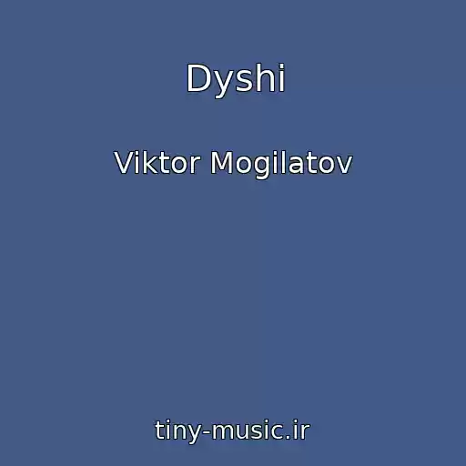 کاور آهنگ Dyshi از Viktor Mogilatov