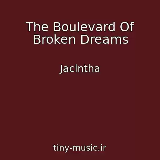 کاور آهنگ The Boulevard Of Broken Dreams از Jacintha