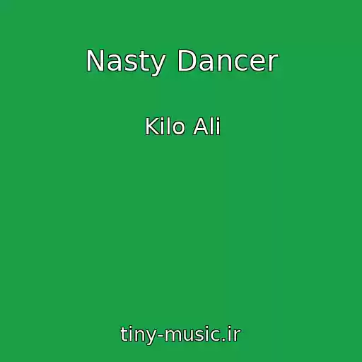 کاور آهنگ Nasty Dancer از Kilo Ali