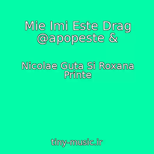 کاور آهنگ Mie Imi Este Drag @apopeste & از Nicolae Guta Si Roxana Printe