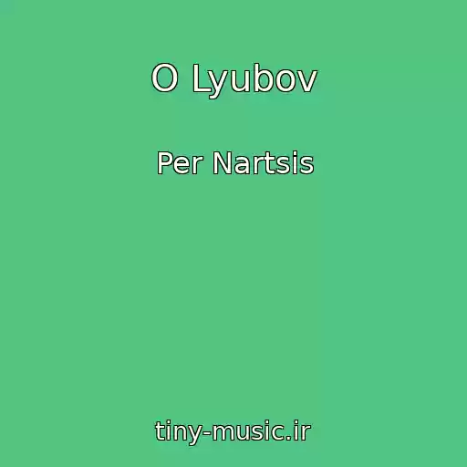 کاور آهنگ O Lyubov از Per Nartsis