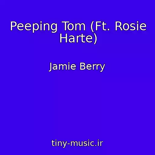 کاور آهنگ Peeping Tom (Ft. Rosie Harte) از Jamie Berry