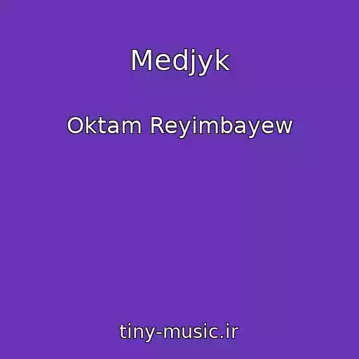 کاور آهنگ Medjyk از Oktam Reyimbayew