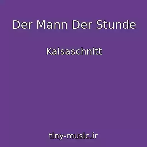 کاور آهنگ Der Mann Der Stunde از Kaisaschnitt