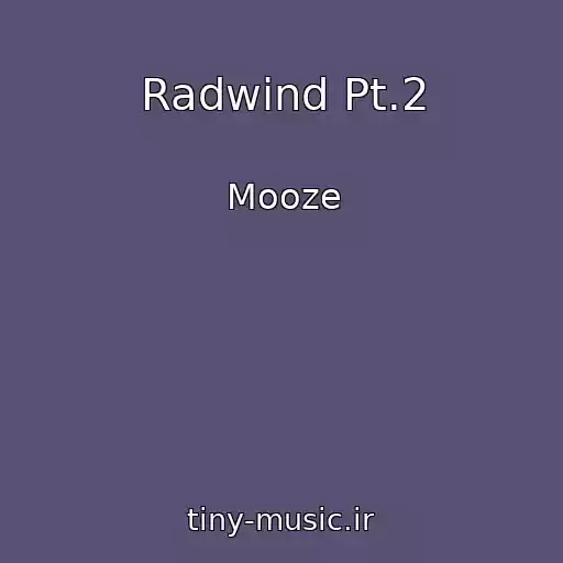 کاور آهنگ Radwind Pt.2 از Mooze