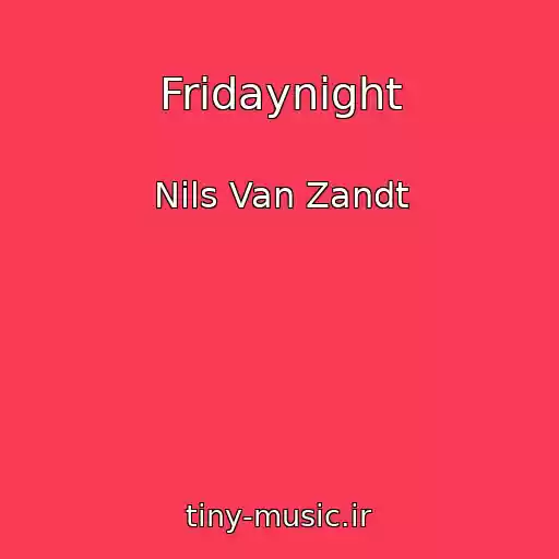 کاور آهنگ Fridaynight از Nils Van Zandt