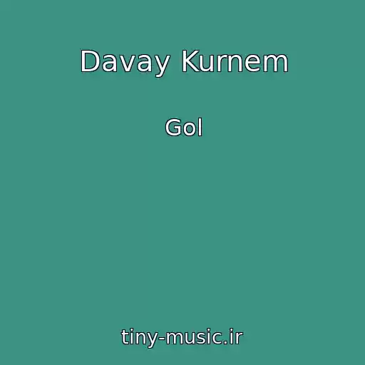 کاور آهنگ Davay Kurnem از Gol
