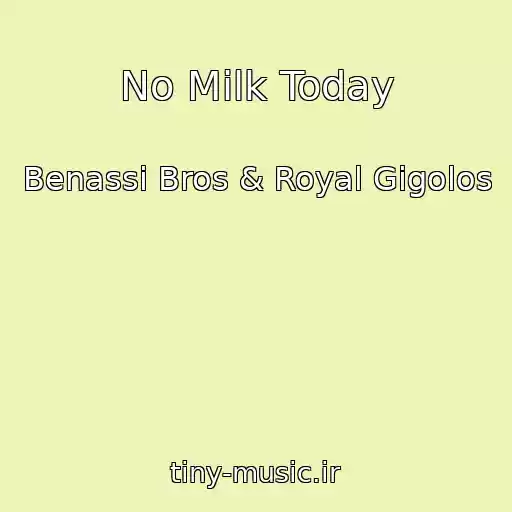 کاور آهنگ No Milk Today از Benassi Bros & Royal Gigolos