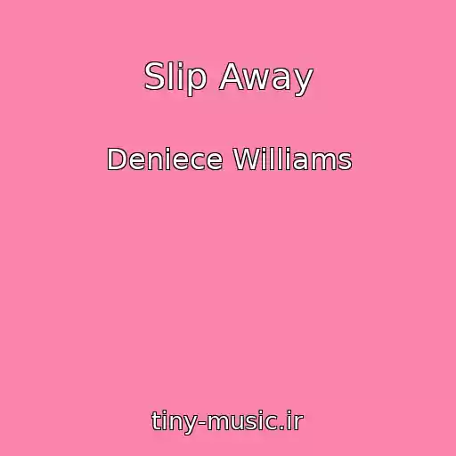 کاور آهنگ Slip Away از Deniece Williams