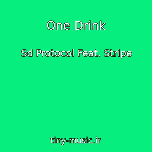 کاور آهنگ One Drink از Sd Protocol Feat. Stripe