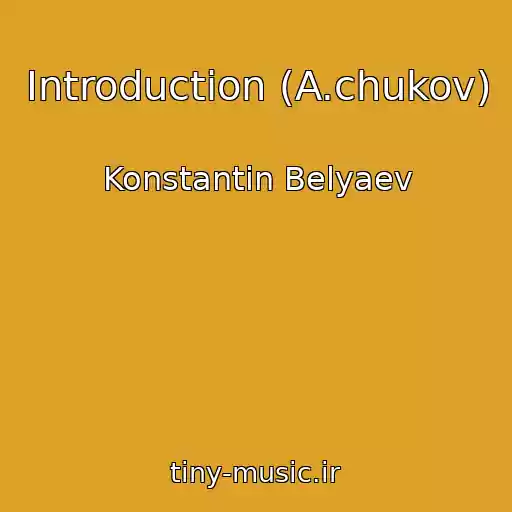 کاور آهنگ Introduction (A.chukov) از Konstantin Belyaev