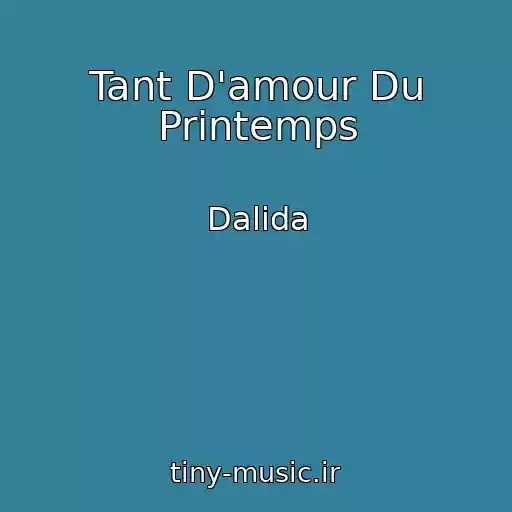 کاور آهنگ Tant D'amour Du Printemps از Dalida