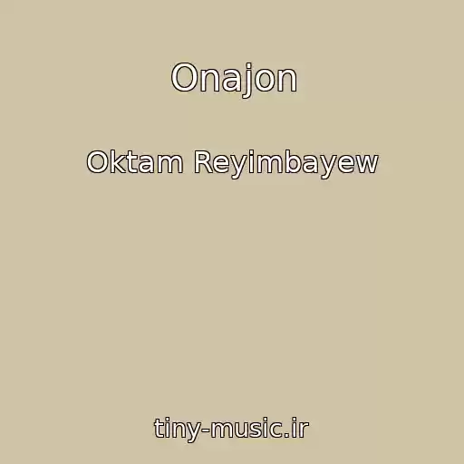 کاور آهنگ Onajon از Oktam Reyimbayew