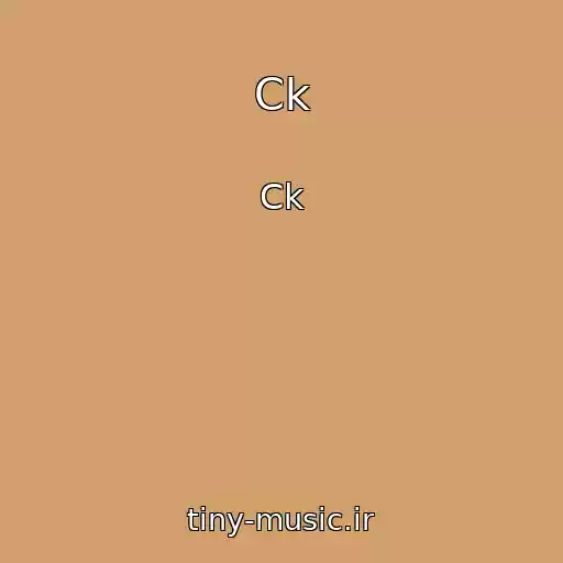 کاور آهنگ Ck از Ck