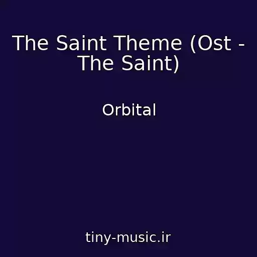 کاور آهنگ The Saint Theme (Ost - The Saint) از Orbital
