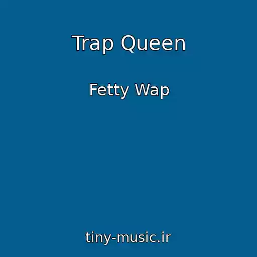 کاور آهنگ Trap Queen از Fetty Wap