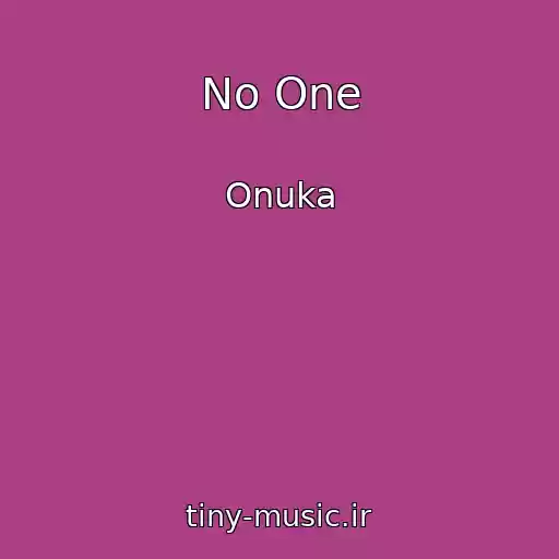 کاور آهنگ No One از Onuka