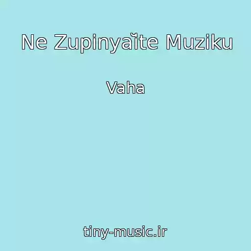 کاور آهنگ Ne Zupinyaĭte Muziku از Vaha