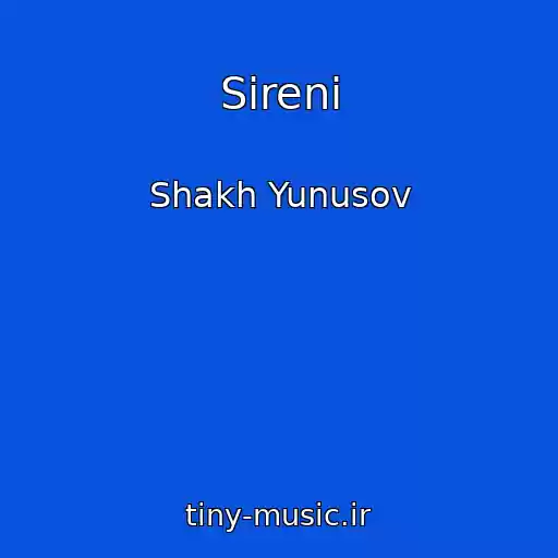 کاور آهنگ Sireni از Shakh Yunusov