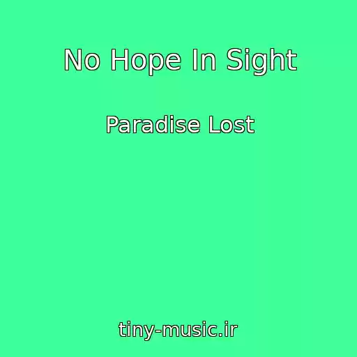 کاور آهنگ No Hope In Sight از Paradise Lost