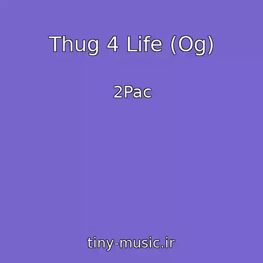 کاور آهنگ Thug 4 Life (Og) از 2Pac