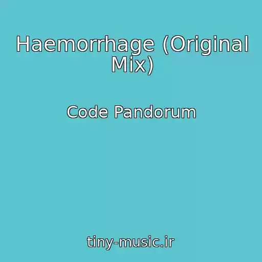 کاور آهنگ Haemorrhage (Original Mix) از Code Pandorum