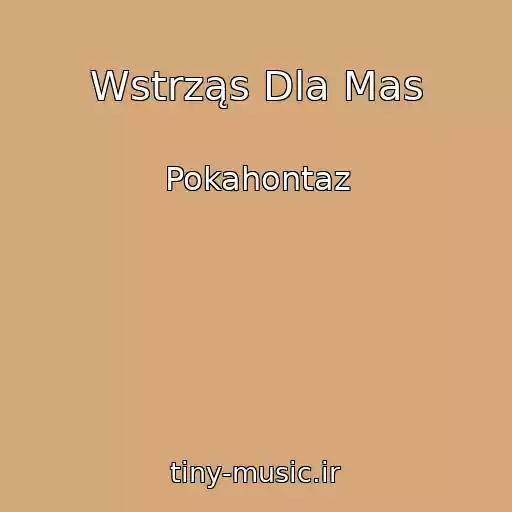 کاور آهنگ Wstrząs Dla Mas از Pokahontaz