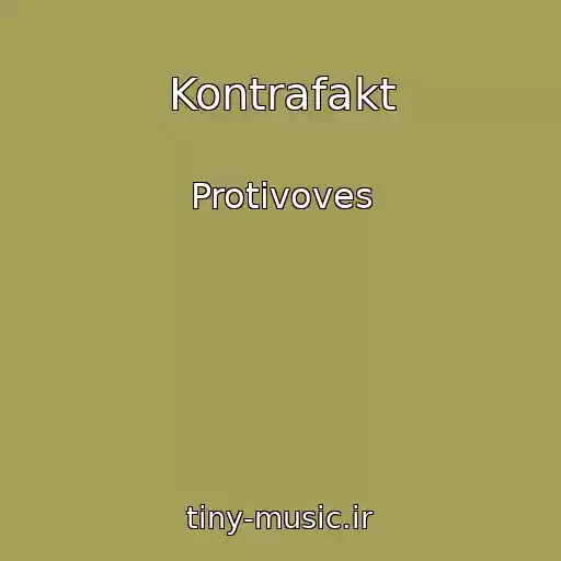 کاور آهنگ Kontrafakt از Protivoves