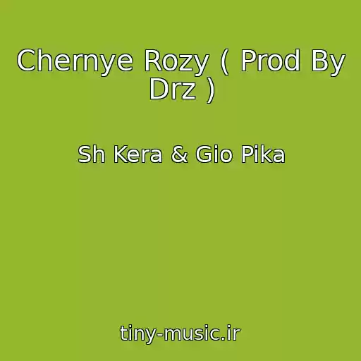 کاور آهنگ Chernye Rozy ( Prod By Drz ) از Sh Kera & Gio Pika