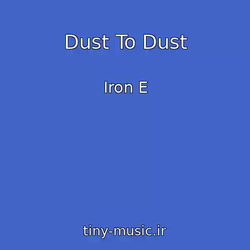 کاور آهنگ Dust To Dust از Iron E