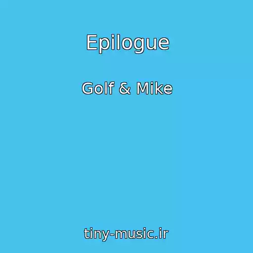 کاور آهنگ Epilogue از Golf & Mike