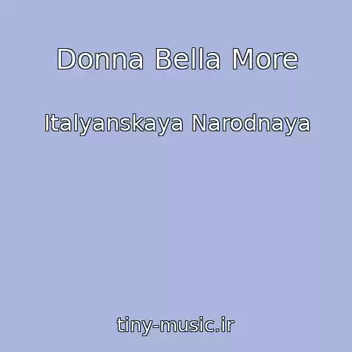 کاور آهنگ Donna Bella More از Italyanskaya Narodnaya