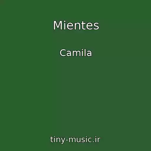 کاور آهنگ Mientes از Camila