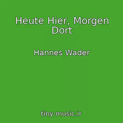 کاور آهنگ Heute Hier, Morgen Dort از Hannes Wader