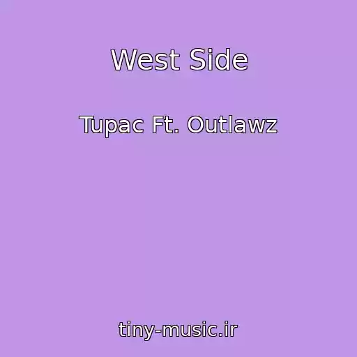 کاور آهنگ West Side از Tupac Ft. Outlawz