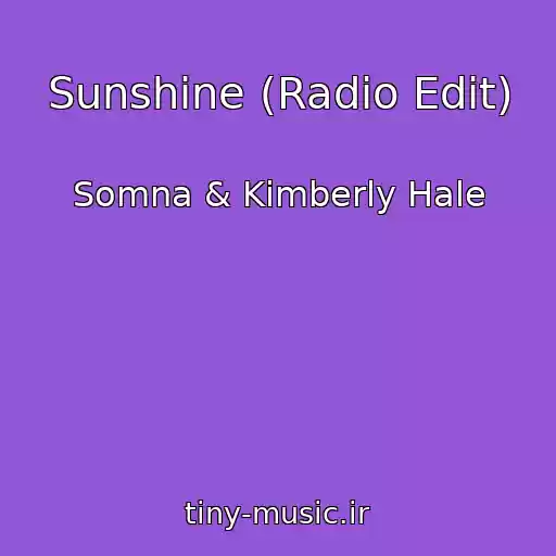 کاور آهنگ Sunshine (Radio Edit) از Somna & Kimberly Hale